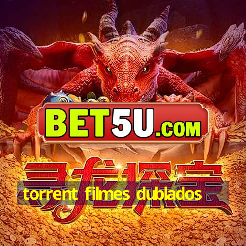 torrent filmes dublados